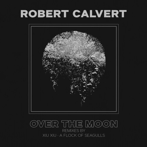 Robert Calvert - Over The Moon [Colored Vinyl] [Limited Edition]