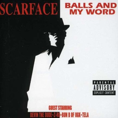 Scarface - Balls and My Word