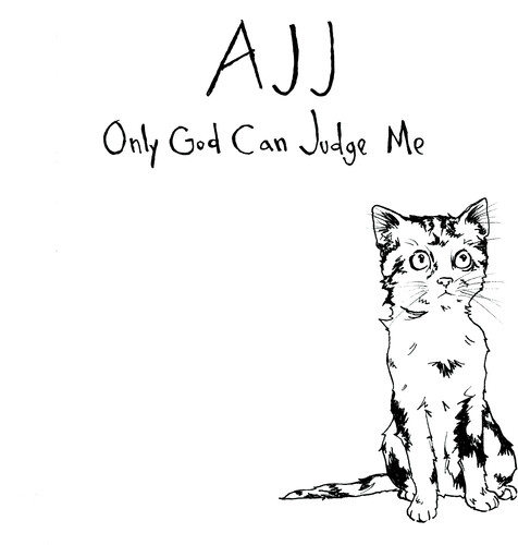 AJJ - Only God Can Judge Me