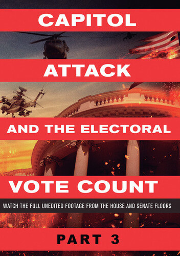 Capitol Attack & the Electoral Vote Count Part 3 - Capitol Attack And The Electoral Vote Count Part 3