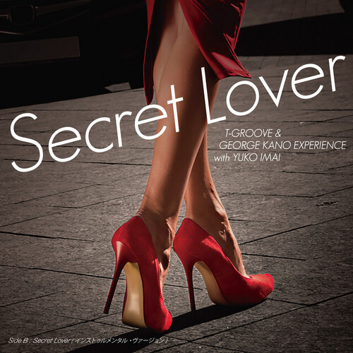 T-Groove / George Kano  / Imai,Yuko - Secret Lover/Secret Lover [Limited Edition]