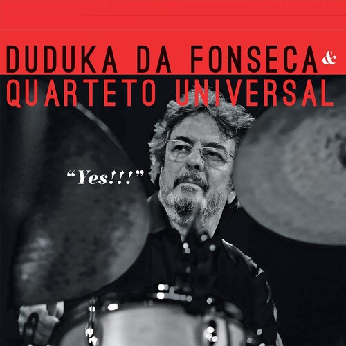 Duduka Da Fonseca Quarteto Universal - Yes!!!