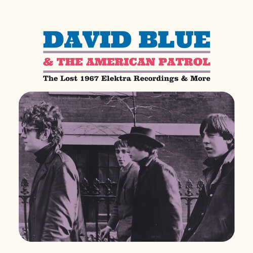Blue, David & American Patrol - Lost 1967 Elektra Recordings & More