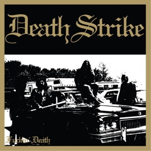 Deathstrike - Fuckin' Death