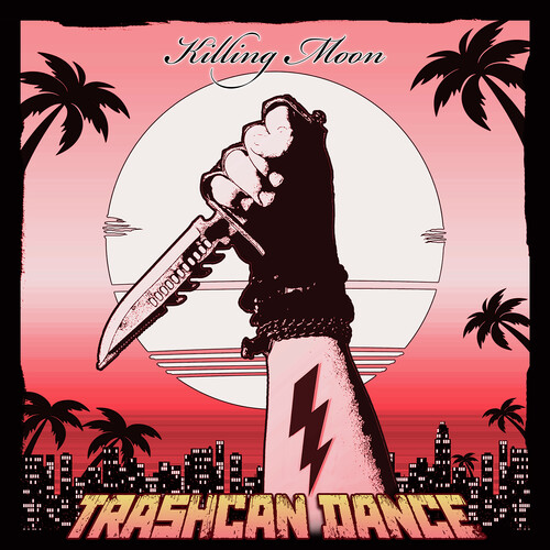 Trashcan Dance - Killing Moon