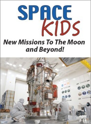 Space Kids: New Missions To The Moon And Beyond!