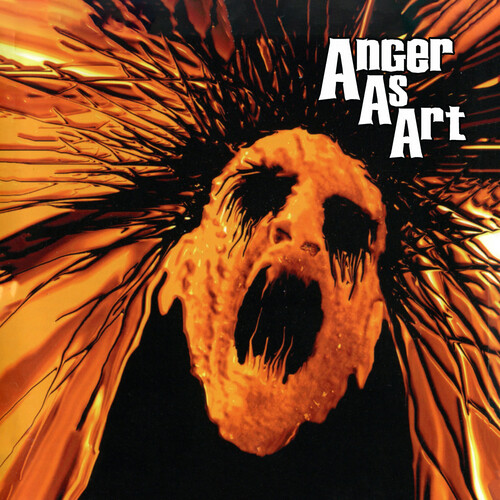 Anger as Art [Explicit Content]