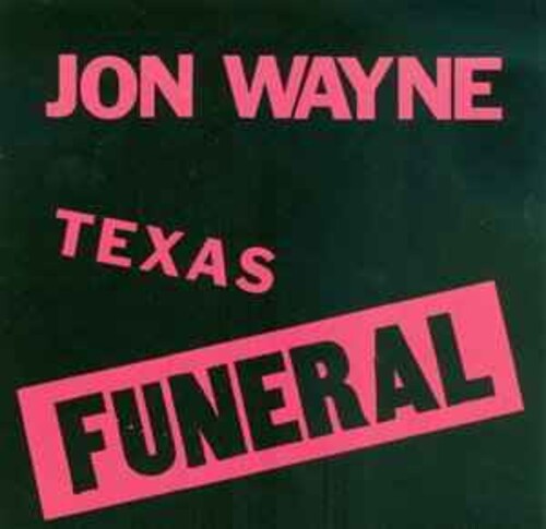 Jon Wayne - Texas Funeral vinyl record cover