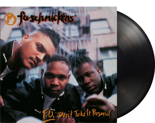 Fu-Schnickens - F.U. Don't Take It Personal (Blk) [180 Gram] (Hol)