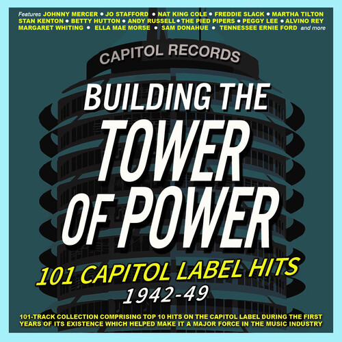 Building The Tower Of Power: 101 Capitol Label Hits 1942-49 (Various Artists)