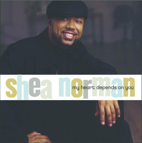 Shea Norman - My Heart Depends on You