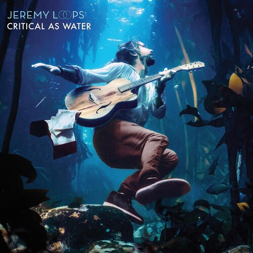 Critical as Water|Jeremy Loops