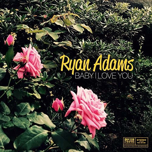 Ryan Adams - Baby I Love You [Limited Edition Vinyl Single]