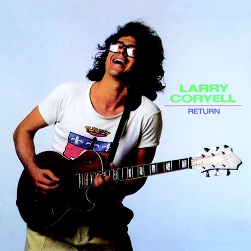 Larry Coryell - Return (2018 reissue)