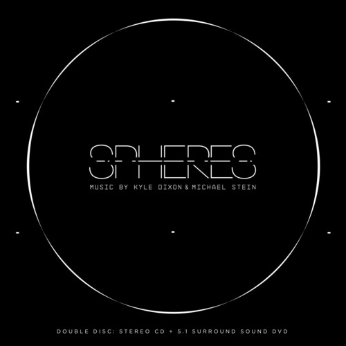 Dixon, Kyle / Stein, Michael - Spheres: Stereo Cd + 5.1 Surround Sound Dvd