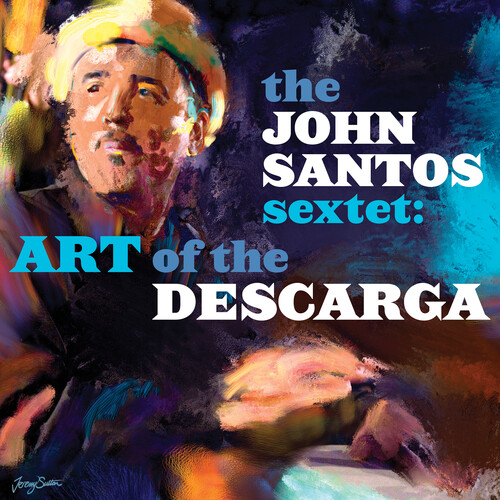 John Santos Sextet - Art Of The Descarga