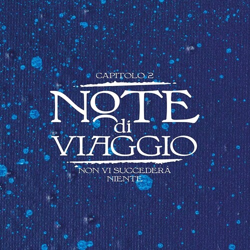 Note Di Viaggio - Capitolo 2: Non Vi Succedera' Niente