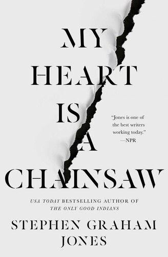 Jones, Stephen Graham - My Heart Is a Chainsaw