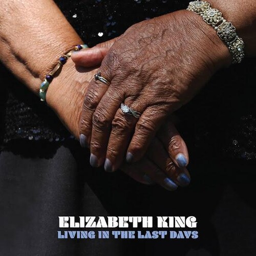 Elizabeth King - Living In The Last Days [LP]