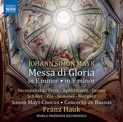 Mayr / Simon Mayr Chorus / Hauk - Messa Di Gloria In E Minor