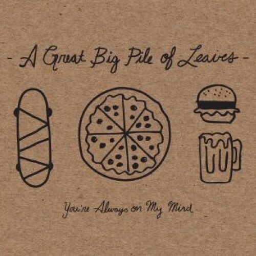 Great Big Pile Of Leaves - You're Always On My Mind [Colored Vinyl] (Spla)