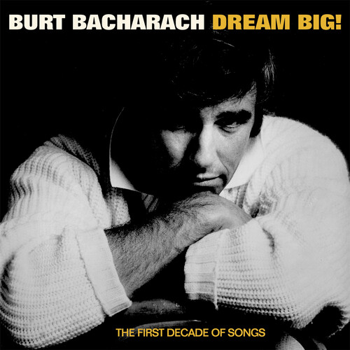 Burt Bacharach - Dream Big: The First Decade Of Song (Uk)