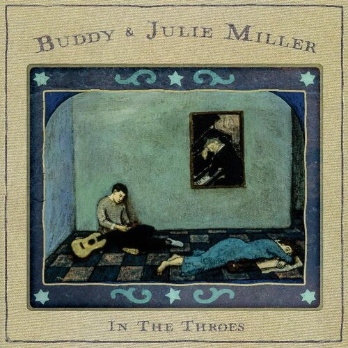 Buddy & Julie Miller - In The Throes [LP]