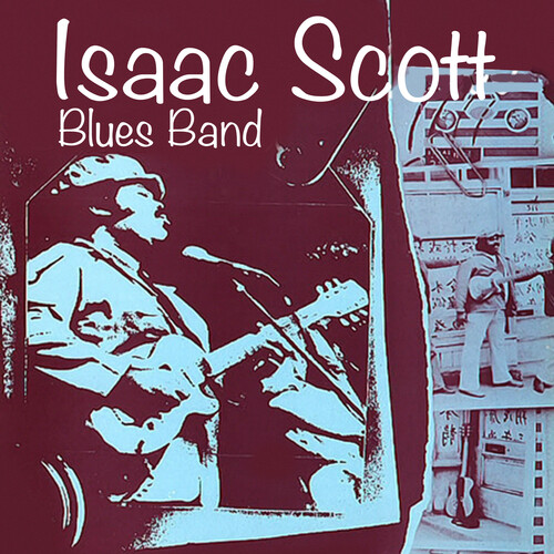 Isaac Scott  Blues Band - Isaac Scott Blues Band (Mod)
