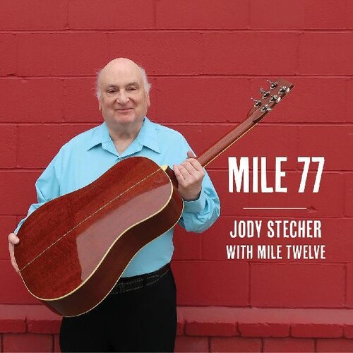 Jody Stecher  & Mile Twelve - Mile 77 [Digipak]