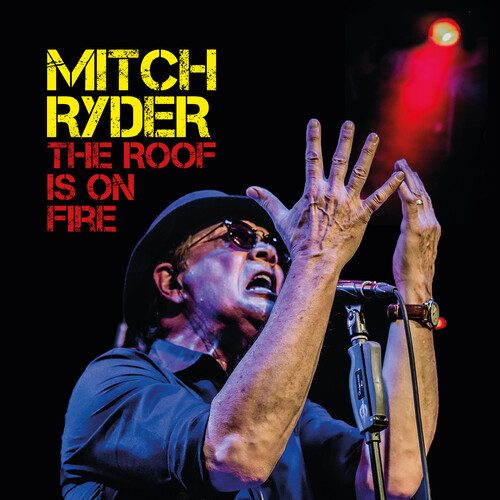 Mitch Ryder - Roof Is On Fire