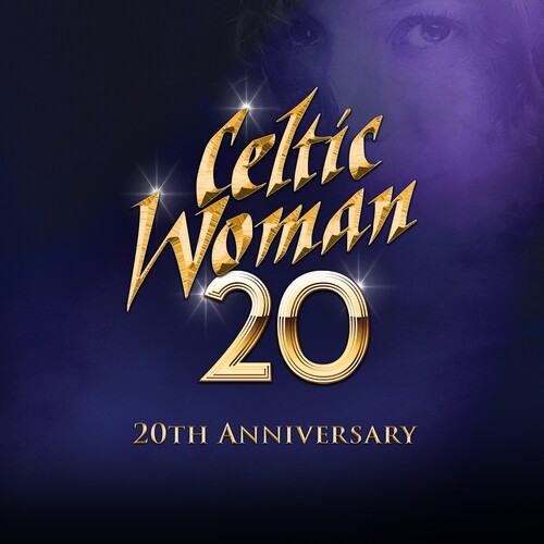 Celtic Woman - 20: 20th Anniversary [DVD]