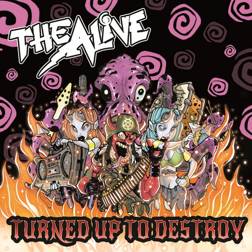 Alive - Turned Up To Destroy