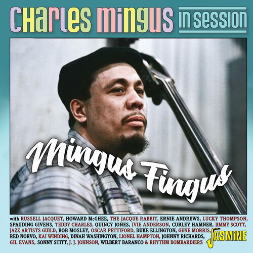 Album Art - Charles Mingus In Session: Mingus Fingus (Uk)