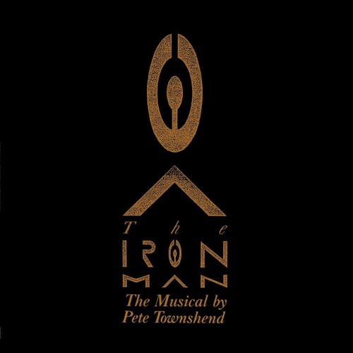 The Iron Man: The Musical By Pete Townshend