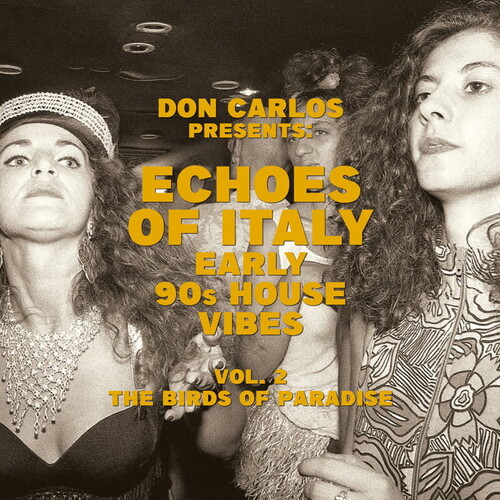 Don Carlos - Echoes Of Italy: Early 90's House Vibes Vol. 2 The