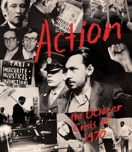 Action: The October Crisis Of 1970