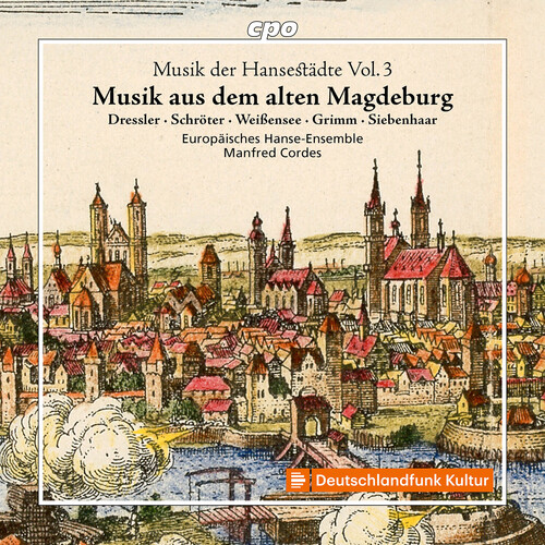 Musik der Hansestadte, Vol. 3 - Musik aus dem alten Magdeburg