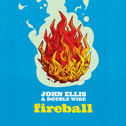 John Ellis  & Double Wide - Fireball vinyl record cover