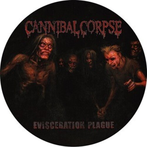 Cannibal Corpse - Evisceration Plague - Picture Disc (Pict) (Uk)