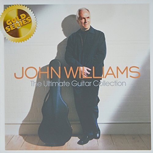 John Williams - Ultimate Guitar Collection (Sony Gold Series)