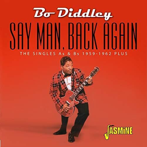 Bo Diddley - Say Man, Back Again - The Singles As & Bs, 1959-1962 Plus
