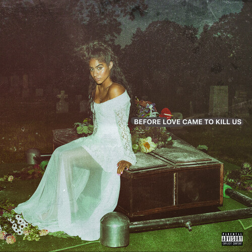 Before Love Came To Kill Us [Explicit Content]