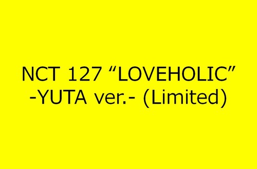 NCT 127 - Loveholic (Yuta Version) [Import]