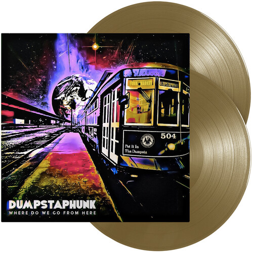 Dumpstaphunk - Where Do We Go From Here [Limited Edition Bronze Gold 2LP]