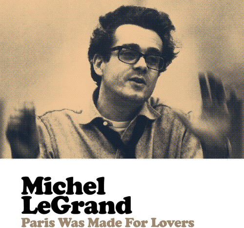 Michel Legrand - Paris Was Made For Lovers (Mod)