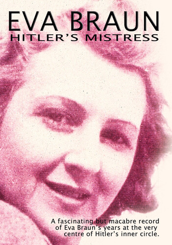 Eva Braun Hitler's Mistress