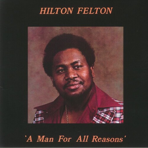 Hilton Felton - Man For All Reasons
