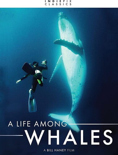 Indiepix Classics: A Life Among Whales - Indiepix Classics: A Life Among Whales