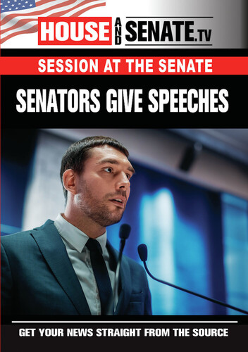 Senators Give Speeches - Senators Give Speeches