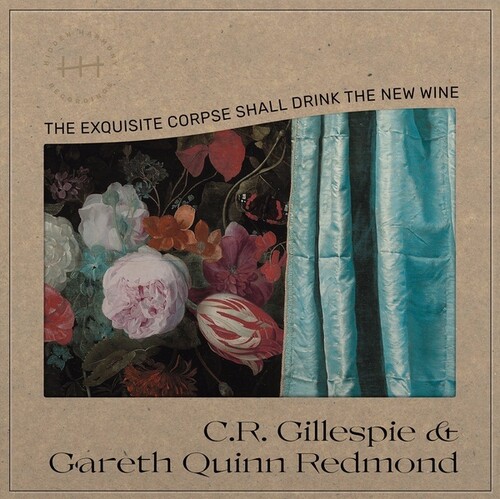 Gillespie / Redmond Gareth Cr  Quinn - Exquisite Corpse Shall Drink The New Wine